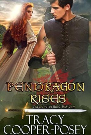 Pendragon Rises (Once And Future Hearts Book 3)