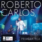 Primera Fila by Roberto Carlos