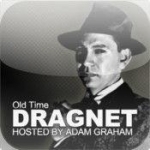 Old Time Dragnet: Hosted by Adam Graham