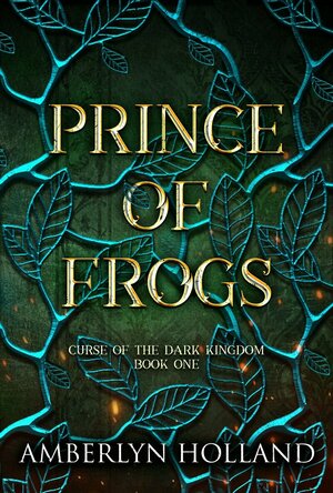 Prince of Frogs (Curse of the Dark Kingdom, #1)
