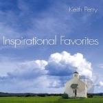 Inspirational Favorites by Keith Perry