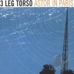 Astor in Paris by 3 Leg Torso