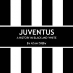 Juventus: A History in Black and White