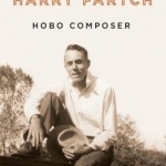 Harry Partch, Hobo Composer