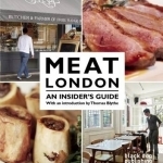 Meat London: An Insider&#039;s Guide