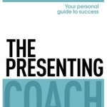 The Presenting Coach: Teach Yourself