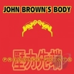 Pressure Points by John Brown&#039;s Body