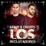 Los Reclutadores by Juniko Y Crespo