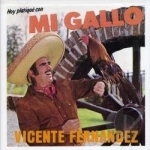 Hoy Platique Con Mi Gallo by Vicente Fernandez