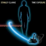 Time Exposure by Stanley Clarke