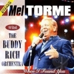 When I Found You by Mel Torme