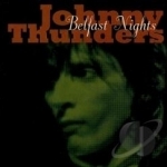 Belfast Nights by Johnny Thunders