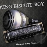 Hoodoo in My Soul by King Biscuit Boy