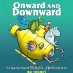 Onward and Downward: The Twenty-Second Sherman&#039;s Lagoon Collection