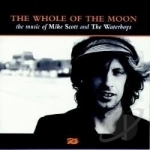 Whole of the Moon: The Music of Mike Scott &amp; the Waterboys by Mike Scott / Waterboys