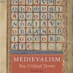 Medievalism: Key Critical Terms