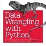 Data Wrangling with Python: Tips and Tools to Make Your Life Easier