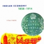 A People&#039;s History of India 28: Indian Economy, 1858-1914