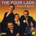 Moments to Remember: The Fabulous 50&#039;s by The Four Lads