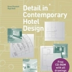 Detail in Contemporary Hotel Design: Detailing for Interior Design
