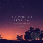 Perfect Problem by Chase Carroll