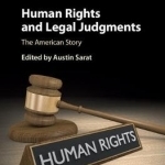 Human Rights and Legal Judgments: The American Story