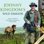 Johnny Kingdom&#039;s Wild Exmoor