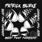 Best Foot Forward by Patrick Burke