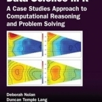 Data Science in R: A Case Studies Approach to Computational Reasoning and Problem Solving