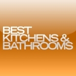 Best Kitchens and Bathrooms