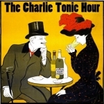 The Charlie Tonic Hour