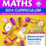 Primary Maths: Resources and Teacher Ideas for Every Area of the 2014 Curriculum
