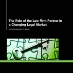 The Role of the Law Firm Partner in a Changing Legal Market
