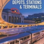 Railway Depots, Stations &amp; Terminals
