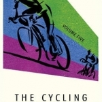 The Cycling Anthology: Volume 5