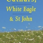 Cathars, White Eagle and St John: Articles and Talks