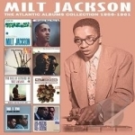 Atlantic Albums Collection: 1956-1961 by Milt Jackson