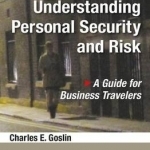 Understanding Personal Security and Risk: A Guide for Business Travelers