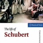 The Life of Schubert