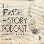 The Jewish History Podcast - By Rabbi Yaakov Wolbe