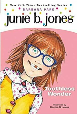 Junie B., First Grader: Toothless Wonder (Junie B. Jones, #20)