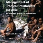 Conservation and Management of Tropical Rainforests: An Integrated Approach to Sustainability