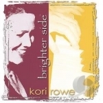 Brighter Side by Kori Rowe