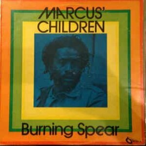 Marcus&#039; Children/Social Living by Burning Spear