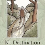No Destination: Autobiography of a Pilgrim
