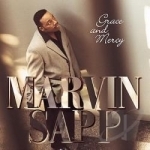 Grace &amp; Mercy by Marvin Sapp