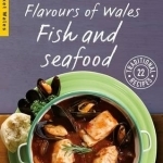 Flavours of Wales: Fish and Seafood