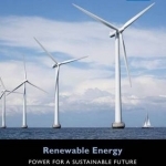 Renewable Energy: Power for a Sustainable Future