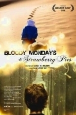 Bloody Mondays &amp; Strawberry Pies (2009)
