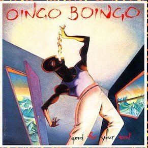 Good For Your Soul by Oingo Boingo